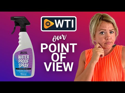 Better Boat Fabric Protector Spray - WTI product video review