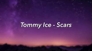 Tommy Ice - Scars (Lyrics)