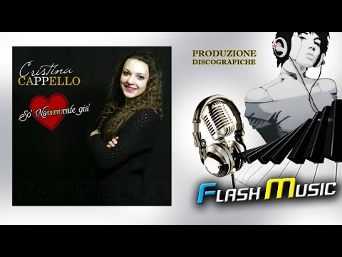 Cristina Cappello - So' nammurate gia'