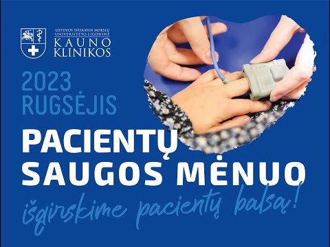 Pacientų sauga Kauno klinikose ir Lietuvoje | pacientų įsitraukimas į pacientų saugos procesus
