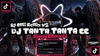 Download lagu DJ TANTA TANTA EE SOUND Riyan Ft [ORMX] - Slowed&Reverd  mp3