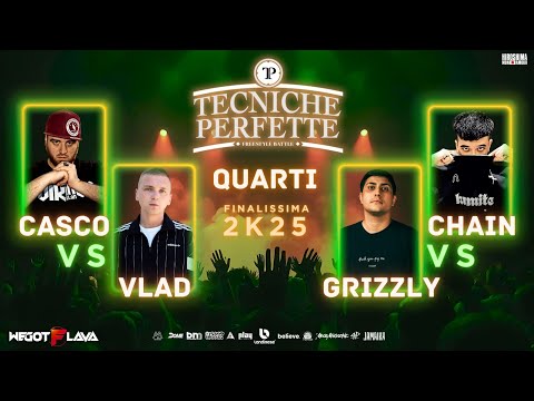 Finalissima Tecniche Perfette 2K25 - Quarti: CASCO vs VLAD - GRIZZLY vs CHAIN