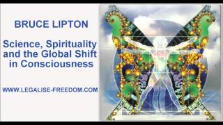 Bruce Lipton - Science, Spirituality and the Global Shift in Consciousness