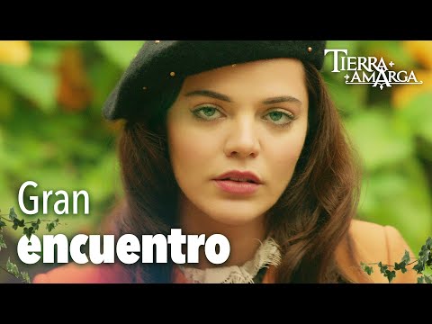 Gran encuentro - Tierra Amarga Capítulo 41 @TierraAmarga