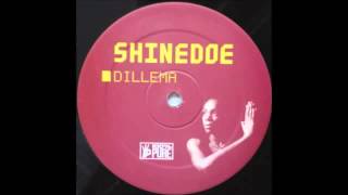 Shinedoe - Dillema - 100% Pure