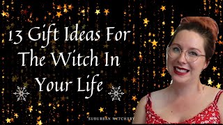 13 Witchy Gift Ideas
