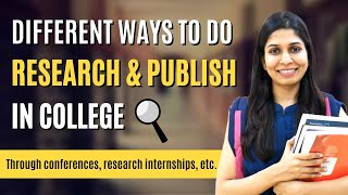Different ways to do research & publish it in college 🔥