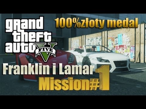 GTA 5 PL: Mission#1 - Franklin i Lamar [100% Złoty Medal]