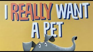 I Really Want a Pet by Jackie Hosking - read aloud