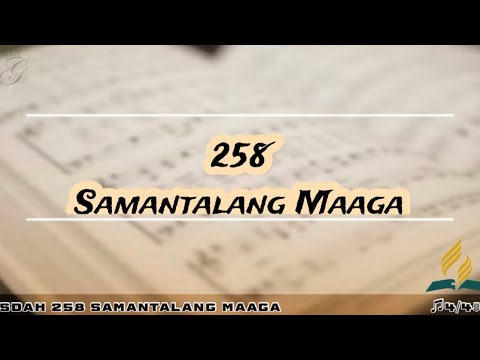 SDAH 258 Samantalang Maaga | SDA HYMNAL PHILIPPINE EDITION