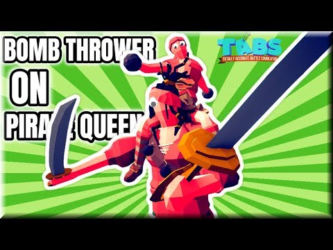 Bomb Duo! Bomb Thrower on Pirate Queen vs Every Unit+Bonus(Same Price 1/2) - TABS Original Mods