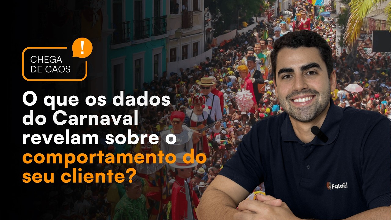 O que os dados do Carnaval revelam sobre o comportamento do seu cliente?