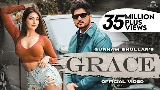 Gurnam Bhullar  Grace (OFFICIAL VIDEO)  Kaptaan  D