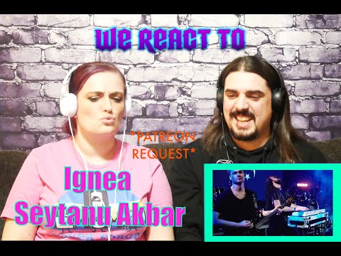 Ignea - Seytanu Akbar (First Time Couples React)