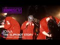 IOWA - The Slipknot Story ┃ Documentary