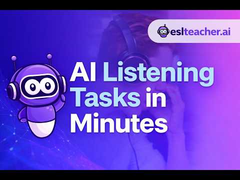 Learn how to create effective listening tasks using AI tools in minutes.
