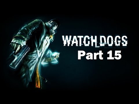 Watchdogs Walkthrough Part 15 PS4 Gameplay HD