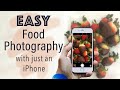 HOW TO: Shoot and Edit on an iPhone | FOOD PHOTOGRAPHY