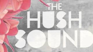 The Hush Sound - Don&#39;t Wake Me Up