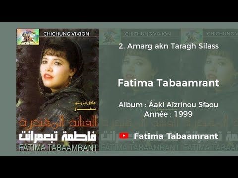 Fatima Tabaamrant : Amarg akn Taragh Silass -  1999 فاطمة تبعمرانت