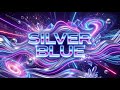 Silver Blue High Energy Dance Remix LyraFizz