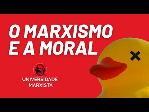 O marxismo e a moral - Universidade Marxista nº 501