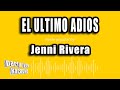 Jenni Rivera - El Ultimo Adios (Versión Karaoke)