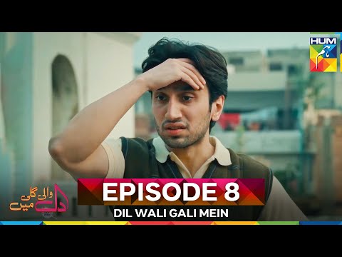 Dil Wali Gali Mein Episode 8