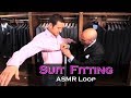 ASMR Loop: Suit-Fitting - 
