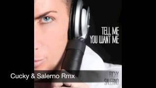 Ricky Salerno-Tell Me You Want Me (Cucky & Salerno Remix)