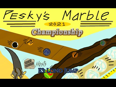 Pesky's Marble Championship Season 6 - E3: Long Jump