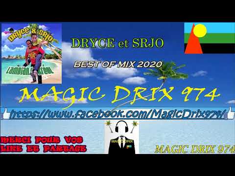Dryce et SRJO BEST OF MIX 2020 BY MAGIC DRIX 974