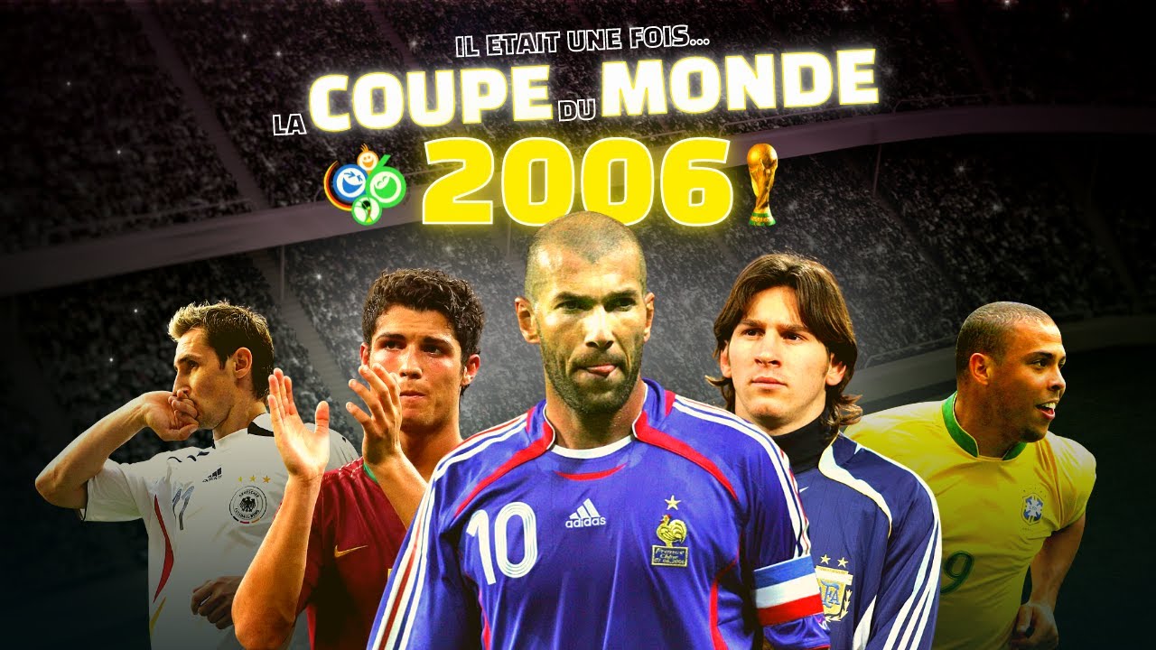 Il était une fois... la Coupe du Monde 2006 !