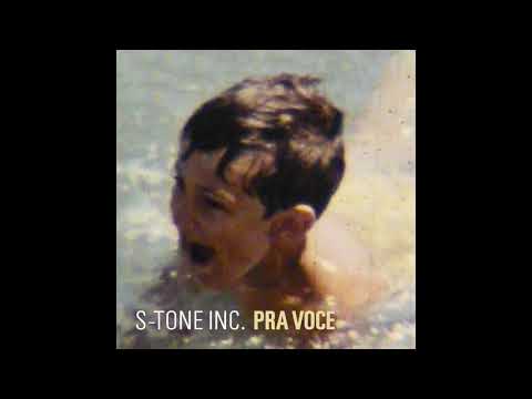 S-Tone Inc  - Pra Voce - (Edit) - featuring Toco