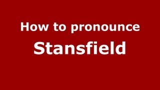 How to pronounce Stansfield