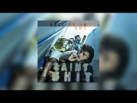 ST CHARLES HOES - SAINT SHIT (REEL IT IN REMIX)