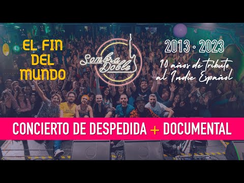 Sombra Doble, 10 años de Tributo al Indie Español | concierto de despedida completo y documental