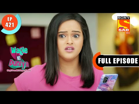 Social Media Craze- Wagle Ki Duniya - Ep 421 - Full Episode - 4 Aug  2022