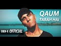 CHEN-K - Qaum Tabah Hai (Official Video) || Urdu Rap