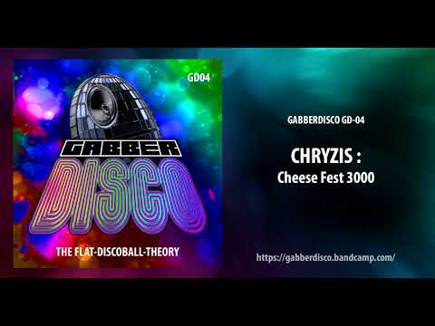 Gabberdisco 04 Chryzis - Cheese Fest 3000