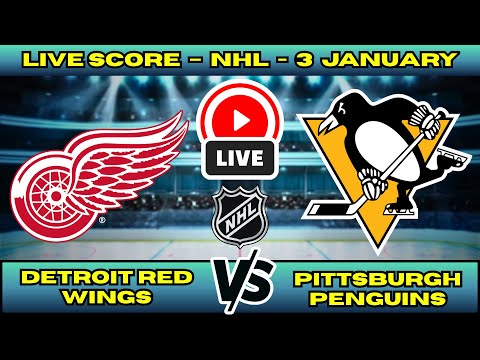🔴 Detroit Red Wings vs Pittsburgh Penguins | NHL PLAY BY PLAY | Live Score Update January 3