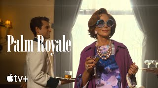 Apple TV+ Palm Royale — Episode 1 Official Sneak Peek