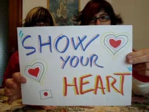 " SHOW YOUR HEART !" - from Italy