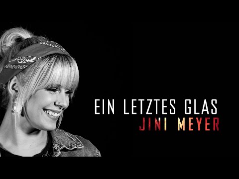 Jini Meyer - Ein Letztes Glas (Offizielles Video)