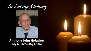 Anthony John Hofacker Funeral Mass (5/19/2026)