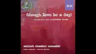 A Red, Red Rose, by Matthew Brown: Antioch Chamber Ensemble―on Acis.