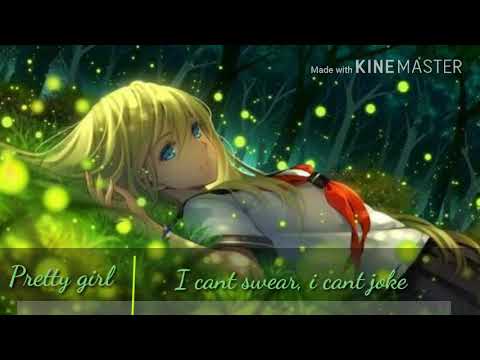 Nightcore (lyrics) PRETTY GIRL👧💁💁