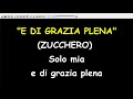 Zucchero - E Di Grazia Plena  (Karaoke  Devocalizzata
