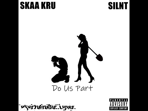 Skaa Kru x SILNT - Do Us Part (Lyric Video)