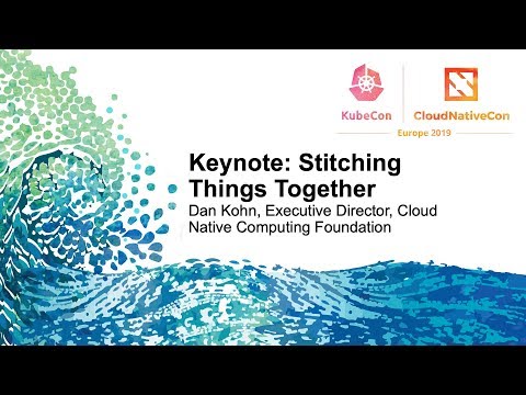 Keynote: Stitching Things Together – Dan Kohn, Executive Director, Cloud Native Computing Foundation